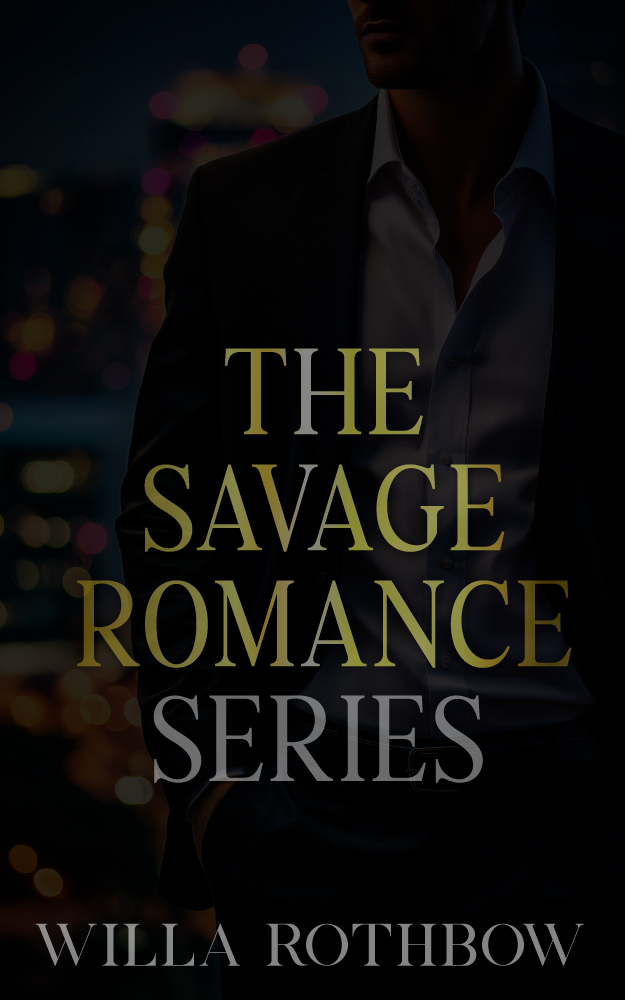 The Savage Romance Series by Willa Rothbow